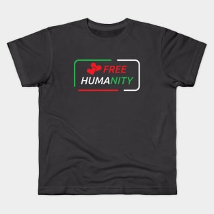 Love Free Humanity Kids T-Shirt